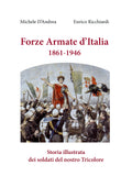 Libro FORZE ARMATE D'ITALIA 1861 / 1946 - Michele D'Andrea
