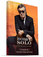 Libro CRONACHE DI UNA LACRIMA SUL VISO - Bobby Solo