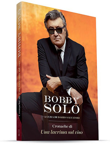 Libro CRONACHE DI UNA LACRIMA SUL VISO - Bobby Solo