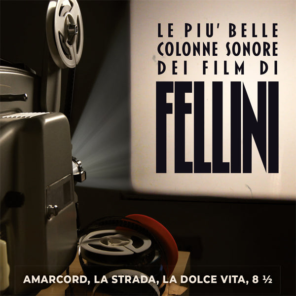 LE PIU' BELLE COLONNE SONORE DEI FILM DI FELLINI