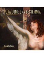 PURA COME UNA BESTEMMIA