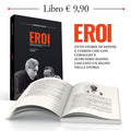 Libro EROI - Otto storie di donne e uomini che con coraggio e altruismo hanno lasciato un segno nella storia